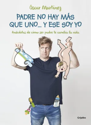 Padre, no Hay Mas que Uno... Y ese Soy yo
