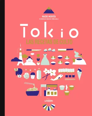 Tokio. Las Recetas de Culto