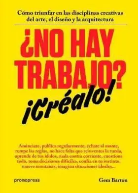 No Hay Trabajo? Crealo