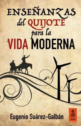Enseñanzas del Quijote para la Vida Moderna