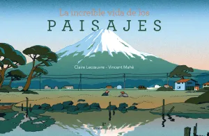 La Increible Vida de los Paisajes