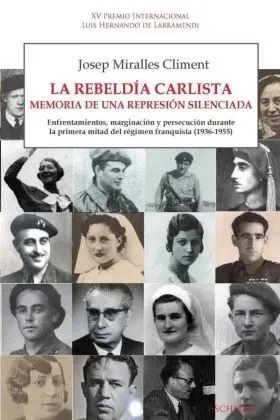 La Rebeldía Carlista. Memoria de una Represión Silenciada