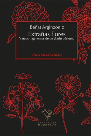 Extrañas Flores. Y Otros Fragmentos de un Diario P