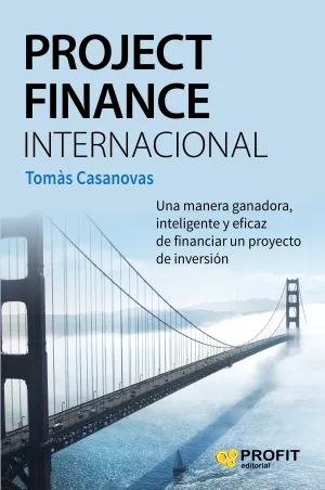 Project Finance Internacional. Una Manera Ganadora