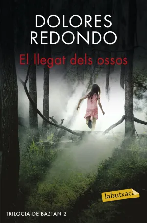 El Llegat Dels Ossos. 2º Trilogia de Baztan