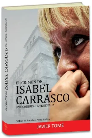 Crimen de Isabel Carrasco. una Conjura Envenenada