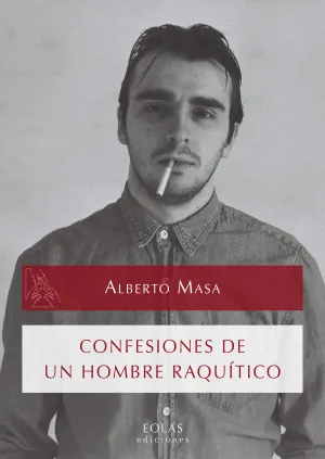 Confesiones de un Hombre Raquitico