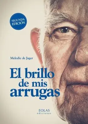 El Brillo de Mis Arrugas