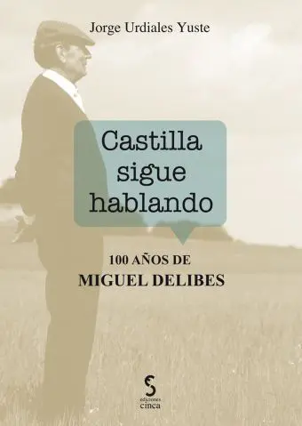 Castilla Sigue Hablando. 100 Años de Miguel Delibe