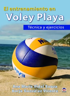 El Entrenamiento en Voley Playa. Tecnica y Ejecici