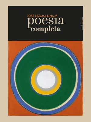 Poesia Completa. Jose Lezama Lima