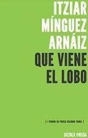 Que Viene el Lobo (I Premio de Poesia Nicanor Parr