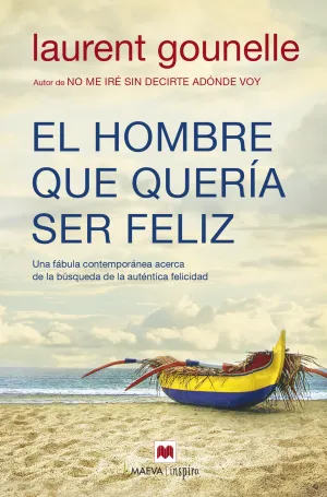 El Hombre que Queria Ser Feliz