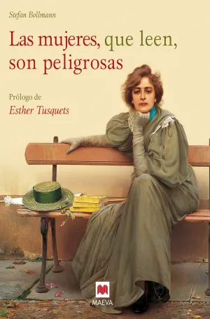 Las Mujeres que Leen Son Peligrosas