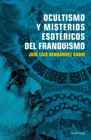 Ocultismo y Misterios Esotericos del Franquismo