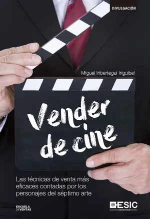 Vender de Cine. Las Tecnicas de Venta Mas Eficaces