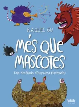 Mes que Mascotes. Una Desfilada D Emocions Il·lust