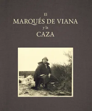 El Marques de Viana y la Caza