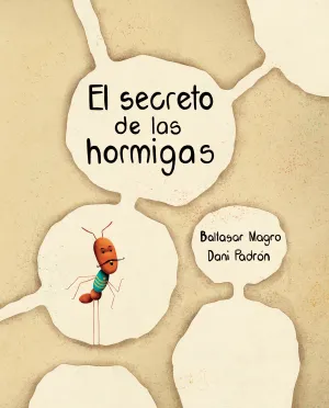 Secreto de las Hormigas,El