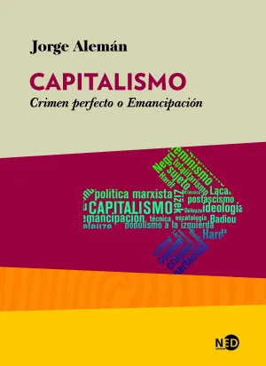 Capitalismo: Crimen Perfecto o Emancipacion