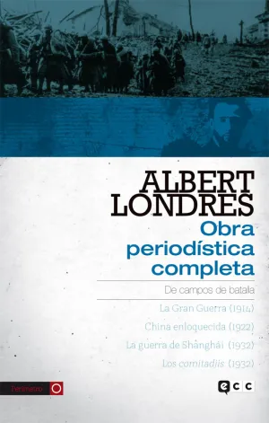 Albert Londres - Obra Periodistica Completa. Vol. 3
