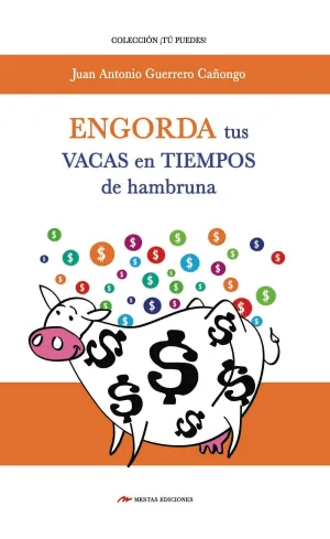 Engorda Tus Vacas en Tiempo de Hambruna
