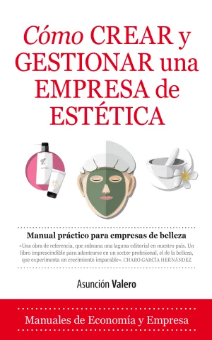 Como Crear y Gestionar una Empresa de Estetic