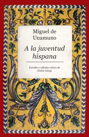 Miguel de Unamuno. A la Juventud Hispana