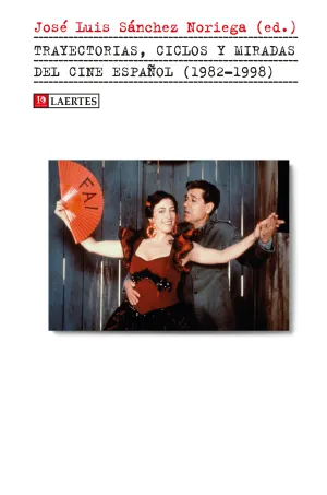 Trayectorias, Ciclos y Miradas del Cine Español (1