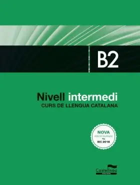 Nivell Intermedi. B2. Curs de Llengua Catalana