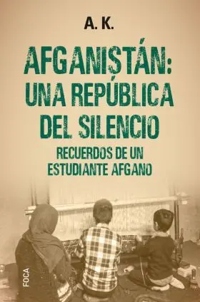 Afganistan una Republica del Silencio