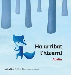 *Ha Arribat L''hivern!