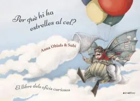 Per què Hi Ha Estrelles Al Cel? Llibre Dels Oficis Curiosos
