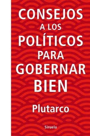 Consejos a los Politicospara Gobernar Bien
