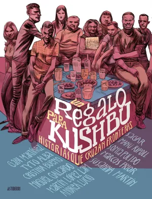 Un Regalo para Kushbu. Historias que Cruzan Fronte