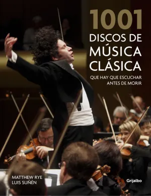 1001 Discos de Musica Clasica que Hay que Escuchar