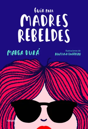 Guia para Madres Rebeldes