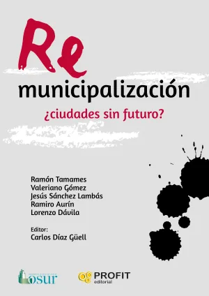 Remunicipalizacion: ¿Ciudades sin Futuro?