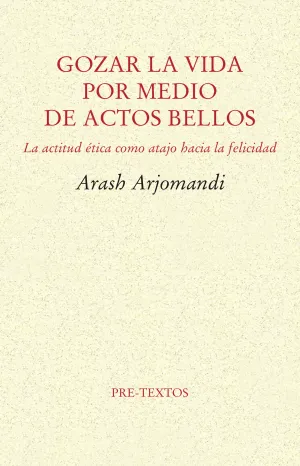 Gozar la Vida por Medio de Actos Bellos