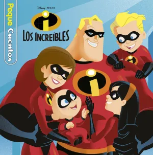 Los Increibles. Pequecuentos