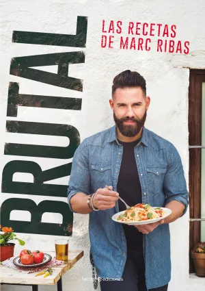 Brutal. Las Recetas de Marc Ribas