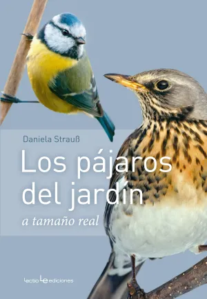 Los Pajaros de Jardin a Tamaño Natural