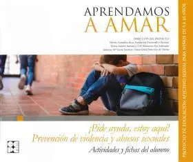 Aprendamosa Amar 5-10. Cuaderno del Alumno Prevención de Violencia y Abusos Sexu