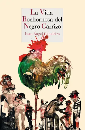 La Vida Bochornosa del Negro Carrizo