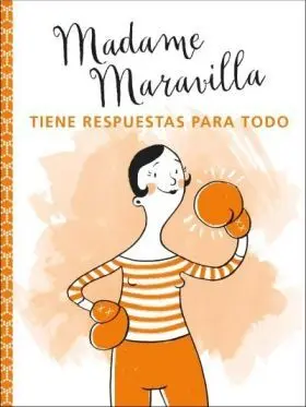 Madame Maravilla Tiene Respuestas para Todo
