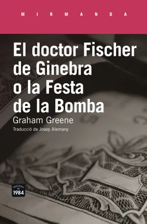 Doctor Fischer de Ginebra o la Festa de la Bomba,