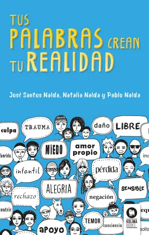 Tus Palabras Crean tu Realidad