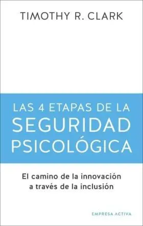 4 Etapas de la Seguridad Psicológica, las