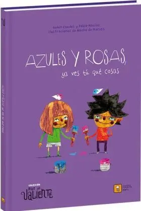 Azules y Rosas Ya Ves tu que Cosas (Ande yo Valien