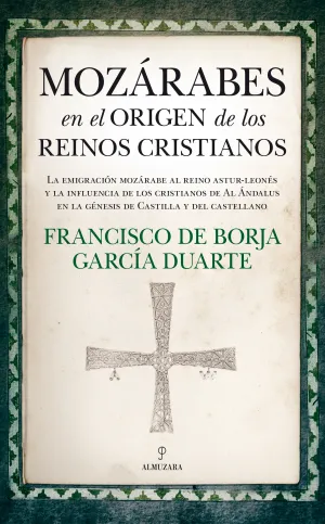 Mozarabes en el Origen de los Reinos Cristianos